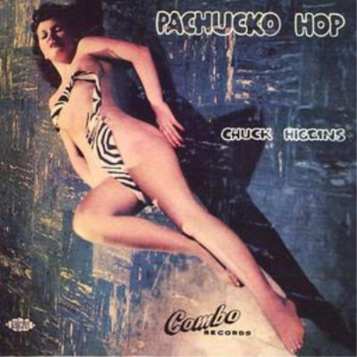 Chuck Higgins Pachucko Hop (CD) Album