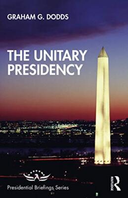 The Unitary Presidency by Graham G. Dodds (Paperback, 2019)