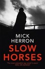 Slow Horses: Slough House Thriller 1 von Herron, Mick | Buch | Zustand sehr gut
