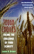 Tough Choices : Facing the Challenge of Food Scarcity Hardcover L