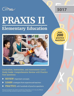Cox | Praxis II Elementary Education Curriculum, Instruction, and Assessment...