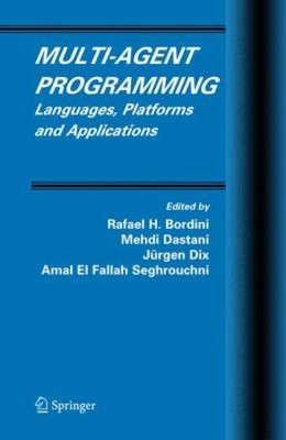 Multi-Agent Programming : Languages, Platforms and Applications H