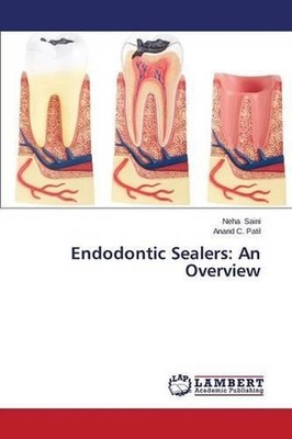 Endodontic Sealers: An Overview by Saini Neha (English) Paperback Book