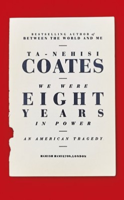 We Were Eight Years in Power: 'One ..., Coates, Ta-Nehi