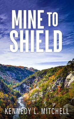 Kennedy L. Mitchell | Mine to Shield Special Edition Paperback | Taschenbuch