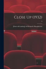 Close Up (1932); 9 by Kenneth Ed MacPherson Paperback Book