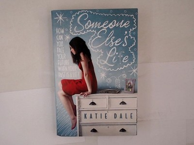 Someone Else's Life Dale, Katie: