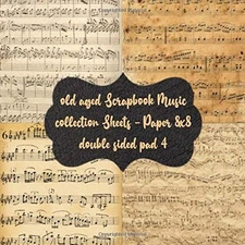 old aged Scrapbook Music collection Sheets - Paper 8x8 double sided pad 4 design