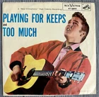 Elvis Presley - Playing For Keeps / Too Much RCA 47-6800 w / PS  VG+/VG+