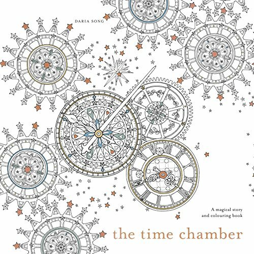 The Time Chamber: A magical story and colouring book By Daria Song