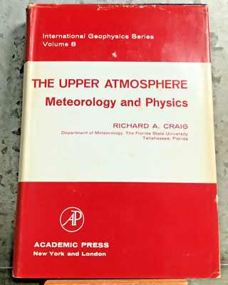 The Upper Atmosphere Richard A Craig 1965 Academic Press 509 pgs Vol 8 Int Geoph