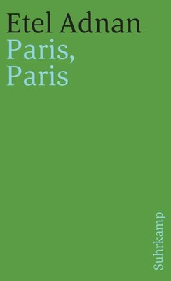 Paris, Paris | Etel Adnan | Taschenbuch | 113 S. | Deutsch | 1999 | Suhrkamp
