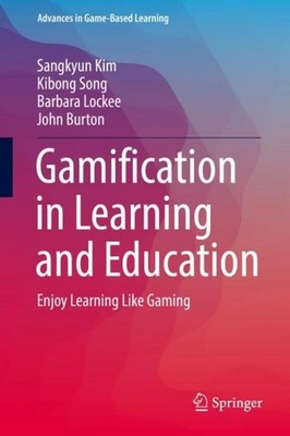 Gamification in Learning and Education Sangkyun Kim