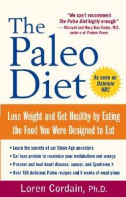 The Paleo Diet: Lose Weight and Get Healthy by Eating the Food You  - ACCEPTABLE