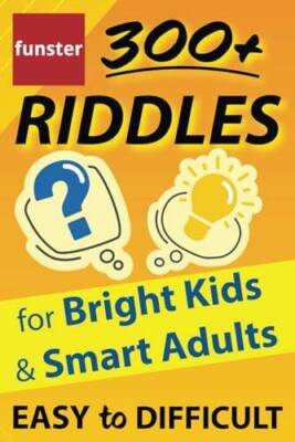 Funster 300 Riddles for Bright Kids  Smart Adults - Easy to Diffic - VERY GOOD