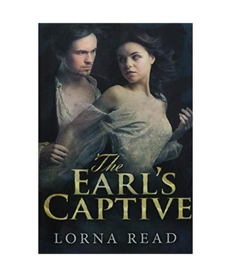 The Earl's Captive: Premium Hardcover Edition, Lorna Read