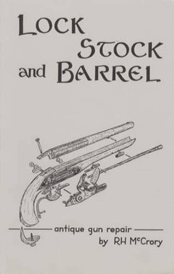 Lock, Stock and Barrel by R. H. McCrory (1992, Hardcover)
