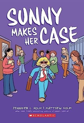 Sunny Makes Her Case: A Graphic Novel (Sunny #5) - Holm, Jennifer L