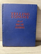 ANTIQUE BOOK Telling Tommy About Days We Celebrate PAUL PIM 1941