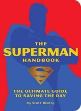 The Superman Handbook: The Ultimate Guide to Saving the Day - Paperback - GOOD