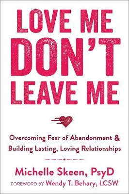 Michelle Skeen Love Me, Don't Leave Me (Paperback) (UK IMPORT)