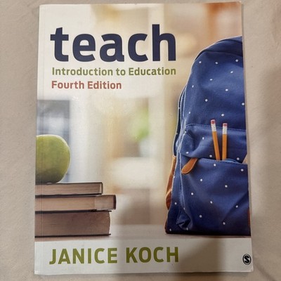 Teach: Introduction to Education - Paperback By Koch, Janice - GOOD