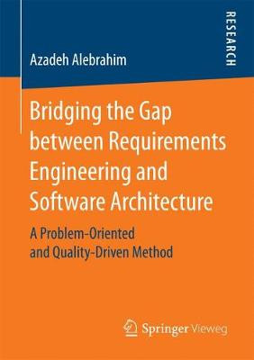 Überbrückung der Lücke zwischen Requirements Engineering und Software... - 9783658176938