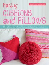 Making Cushions and Pillows: 60 Cushions and ...