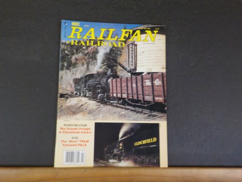 Railfan & Railroad Magazine 1993 February Recreating Steam Rio Grande Freight