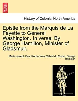Motier - Epistle from the Marquis de La Fayette to General Washington. - S555z