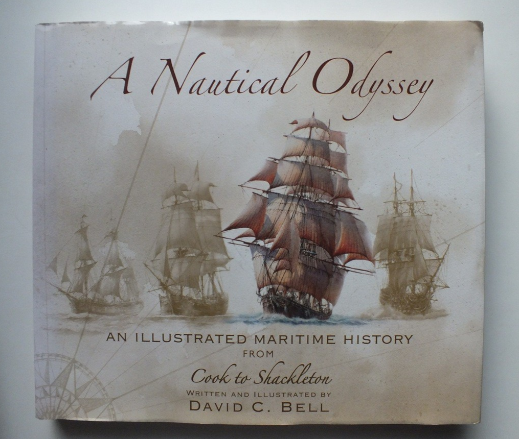 Nautical Odyssey : An Illustrated Maritime History from Cook to Shackleton