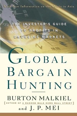 Global Bargain Hunting: The Investor's Guide to Profits in Emerging Markets by M