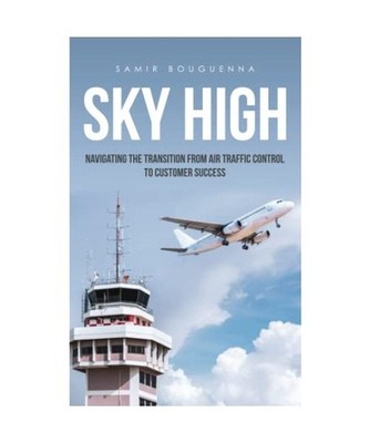 SKY HIGH: Navigating The Transition From Air Traffic Control to Customer Success