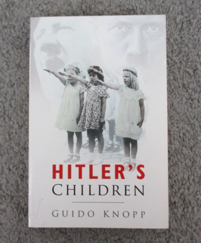 Hijos de Hitler - Guido Knopp Guerra/Historia Militar Alemania Segunda Guerra Mundial - Imagen 1 de 5