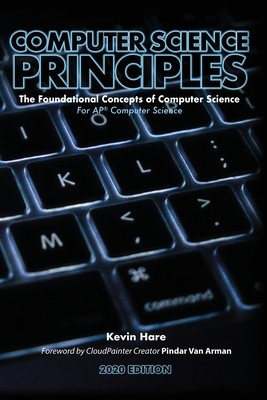 Computer Science Principles: The Foundational Concepts of Computer Science -...