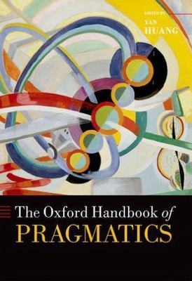 Oxford Handbook of Pragmatics, Hardcover by Huang, Yan (EDT), Like New Used, ...