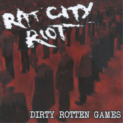 Rat City Riot Dirty Rotten Games (CD) Album