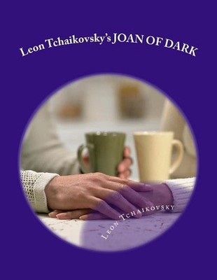 Leon Tchaikovsky's Joan of Dark by Leon Tchaikovsky (English) Paperback Book