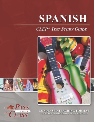 PassYourClass - Spanish CLEP Test Study Guide - paperback or softback - X555z