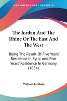 William Graham | The Jordan And The Rhine Or The East And The West | Taschenbuch
