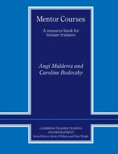 Mentor Courses: A Resource Book for ..., Malderez, Angi