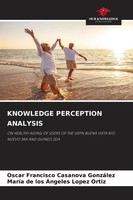 Oscar Francisco Casanova GonzáLez (U. A.) | Knowledge Perception Analysis | Buch