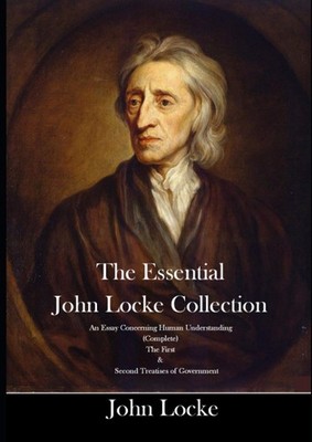 The Essential John Locke Collection An Essay Concerning