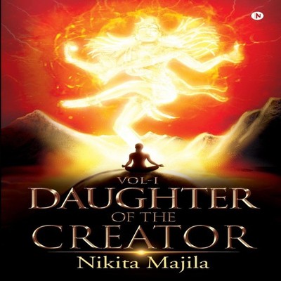 Daughter of the Creator - Vol-I Nikita Majila Paperback Repro Ind
