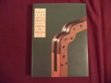 Bowman, Leslie Greene. American Arts & Crafts. Virtue in Design. A Catalogue of