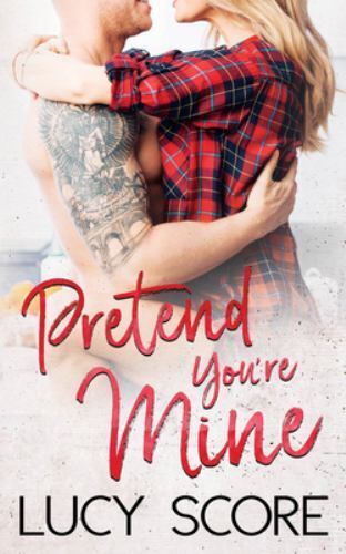 Pretend You're Mine (Benevolence, 1): 9781728282565: Score, Lucy: Books 