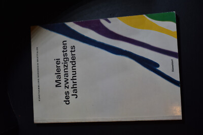 Malerei des zwanstigsten Jahrhunderts Düsseldorf Katalog Kunstsammlung NRW  1975