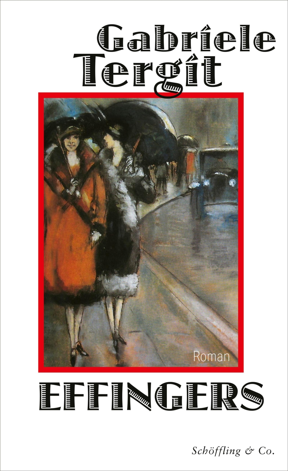 Gabriele Tergit Effingers: Roman / EINMALIGE SONDERAUSGABE (Copertina rigida)