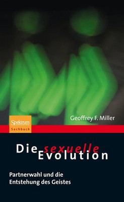 Die sexuelle Evolution | Geoffrey Miller | Taschenbuch | vii | Deutsch | 2009