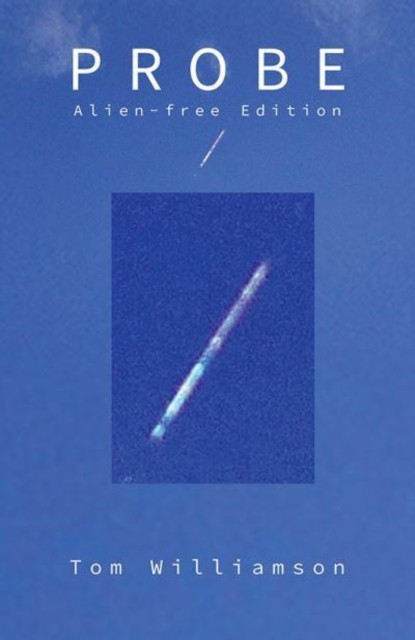 Probe Alien-Free Edition by Tom Williamson (Paperback Book)